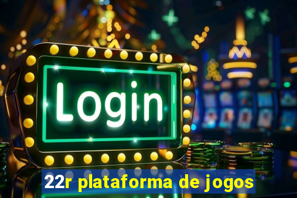 22r plataforma de jogos